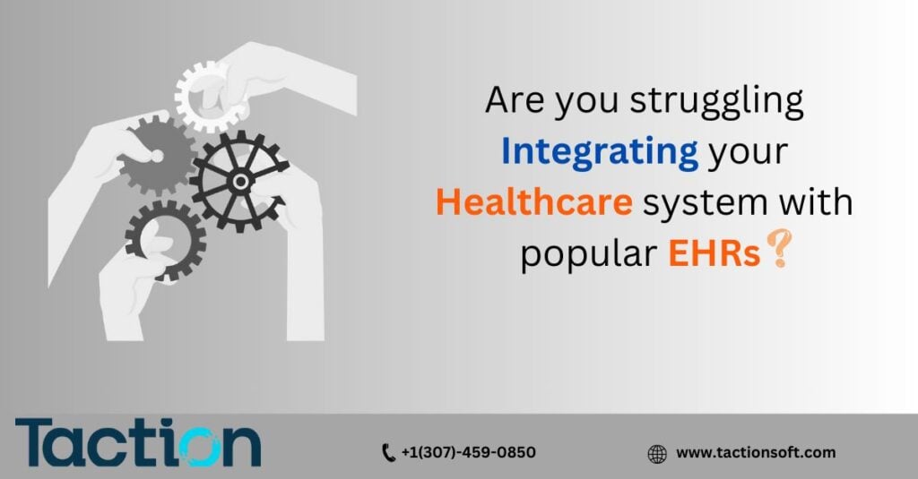 Struggling to Integrate Your Healthcare System with Popular EHRs?