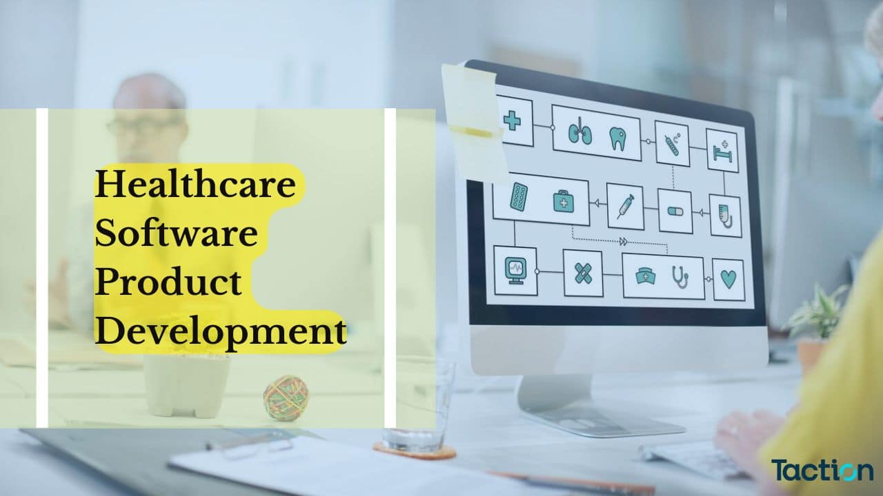 Healthcare Software Product Development: A Comprehensive Guide