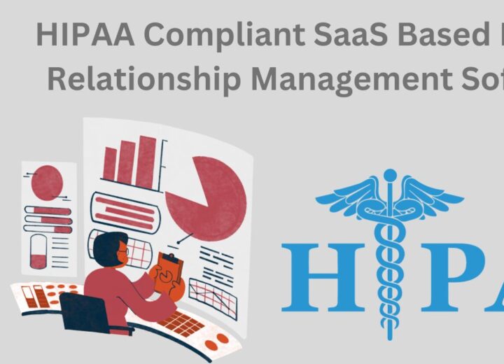 HIPAA-Compliant-SaaS-Based-Patient-Relationship-Management-Software- Taction