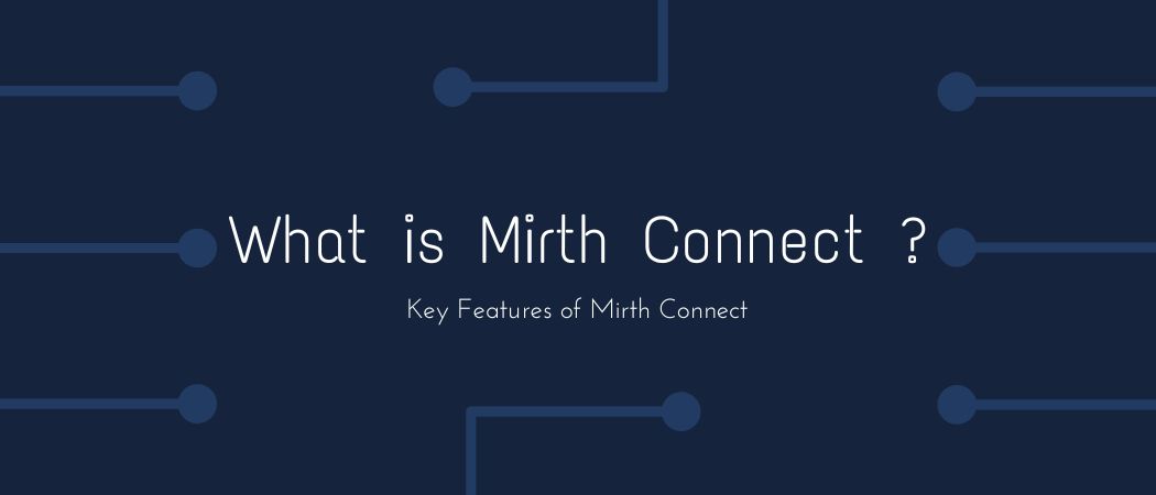 What is Mirth Connect ?